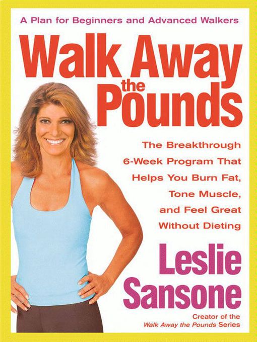 Title details for Walk Away the Pounds by Leslie Sansone - Wait list